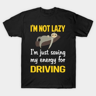 Funny Lazy Driving Driver T-Shirt